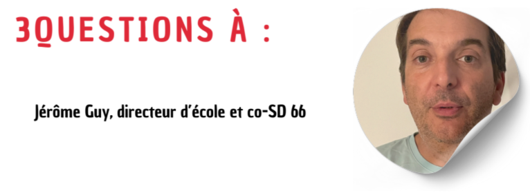 3 questions à … Jérôme FSU-SNUipp 66